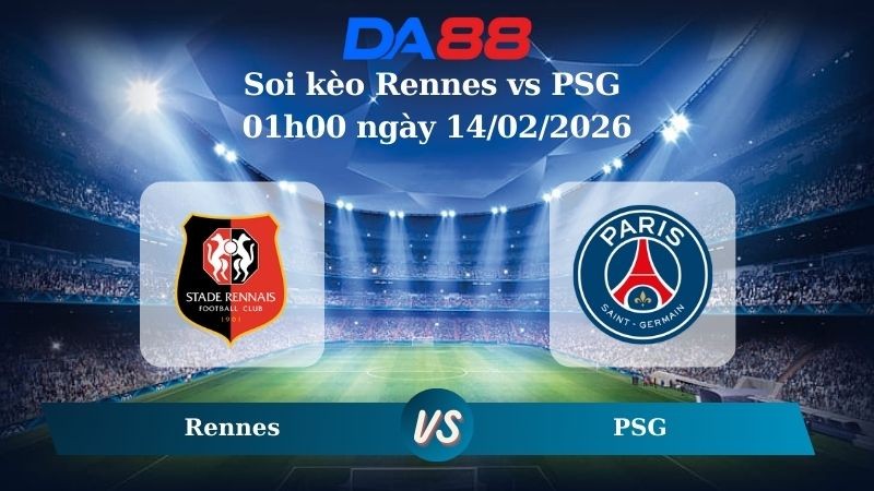 DA88 Nhận định soi kèo Rennes vs PSG 01h00 ngày 14/02/2026 – Ligue 1
