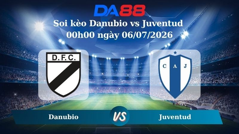 DA88 Nhận định soi kèo Danubio vs Juventud 00h00 ngày 06/07/2026 – VĐQG Uruguay