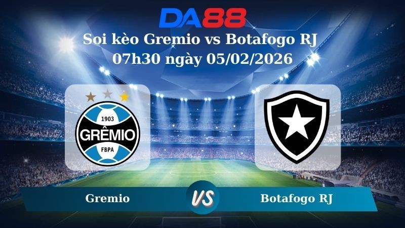DA88 Nhận định soi kèo Gremio vs Botafogo RJ 07h30 ngày 05/02/2026 – VĐQG Brazil