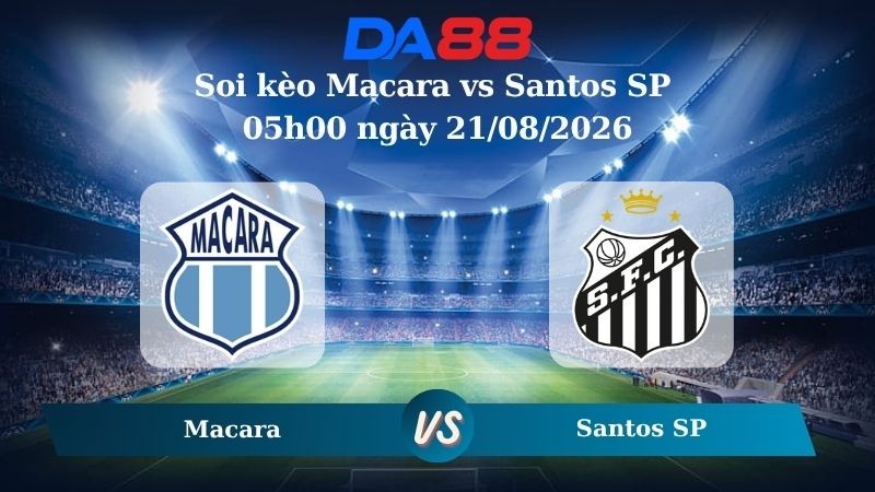 DA88 Nhận định soi kèo Macara vs Santos SP 05h00 ngày 21/08/2026 – Copa Libertadores