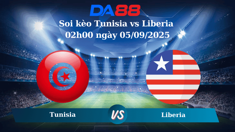 DA88 Nhận định soi kèo Tunisia vs Liberia 02h00 ngày 05/09/2025 - Vòng Loại World Cup 2026