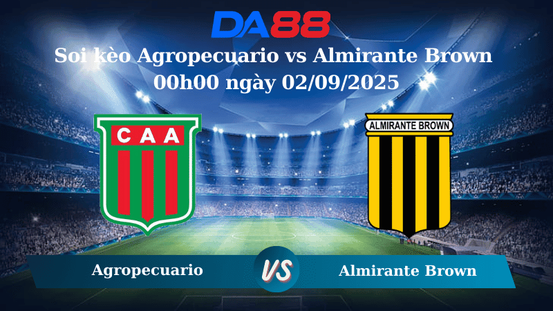 DA88 Nhận định soi kèo Agropecuario vs Almirante Brown 00h00 ngày 02/09/2025 - Hạng 2 Argentina