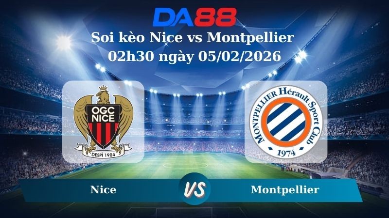 DA88 Nhận định soi kèo Nice vs Montpellier 02h30 ngày 05/02/2026 – Cúp Quốc Gia Pháp