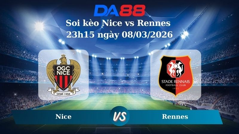 DA88 Nhận định soi kèo Nice vs Rennes 23h15 ngày 08/03/2026 – Ligue 1